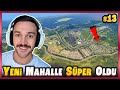 YEPYENİ MAHALLE KURDUK ŞEHRE SEVİYE ATLATTI ✨🏘️ | Cities Skylines
