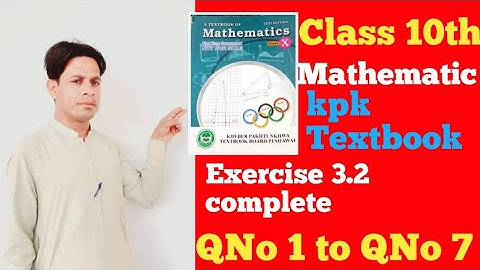 class 10th Mathematic Exercise 3.2  (Qno 1 to Qno 7 All parts) unit No 3 variation kpk Textbook.