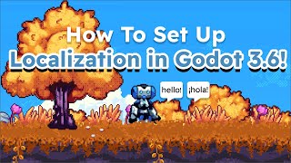 How To Set Up Localization In Godot 3.6!