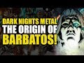 Dark Nights Metal Part 4: Origin of Barbatos