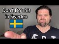 Don't Do This In Sweden! (Don't Be That Guy)