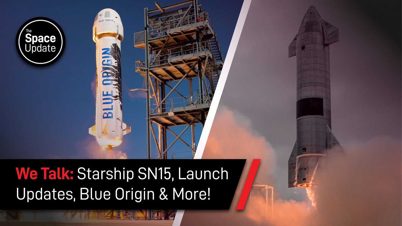 Starship SN15 flight 2, Blue Origin Auction, Launch Updates and More!