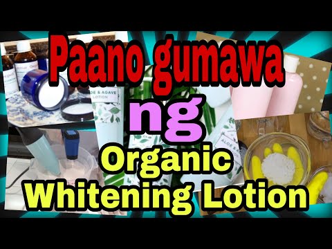Paano gumawa ng Organic Whitening Lotion