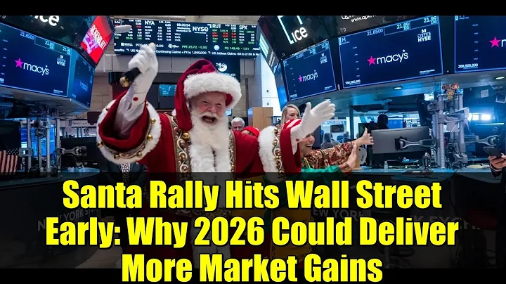 Santa Rally Hits Wall Street Early: Why 2026 Could Deliver More Market Gains