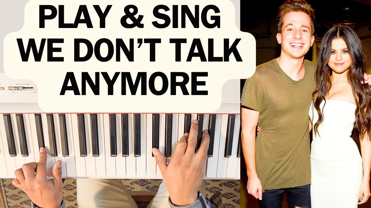 PIANO TUTORIAL - CHARLIE PUTH & SELENA GOMEZ - WE DON'T TALK ANYMORE (EASY)
