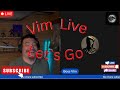 Vim Gang Is Who You Talk To