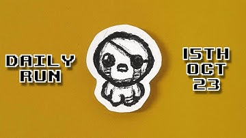The Binding of Isaac - Daily Run 15th Oct 2023 (Rank: 122)