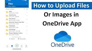 How to Upload Files Or Images in OneDrive App?
