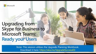 Ready your end users: Upgrading from Skype for Business to Microsoft Teams