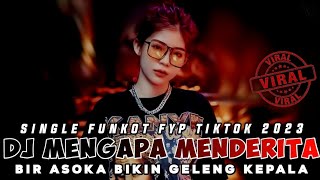 SINGLE FUNKOT || DJ MENGAPA MENDERITA X BIR ASOKA || FUNKOT FYP TIKTOK YANG KALIAN CARI!!!