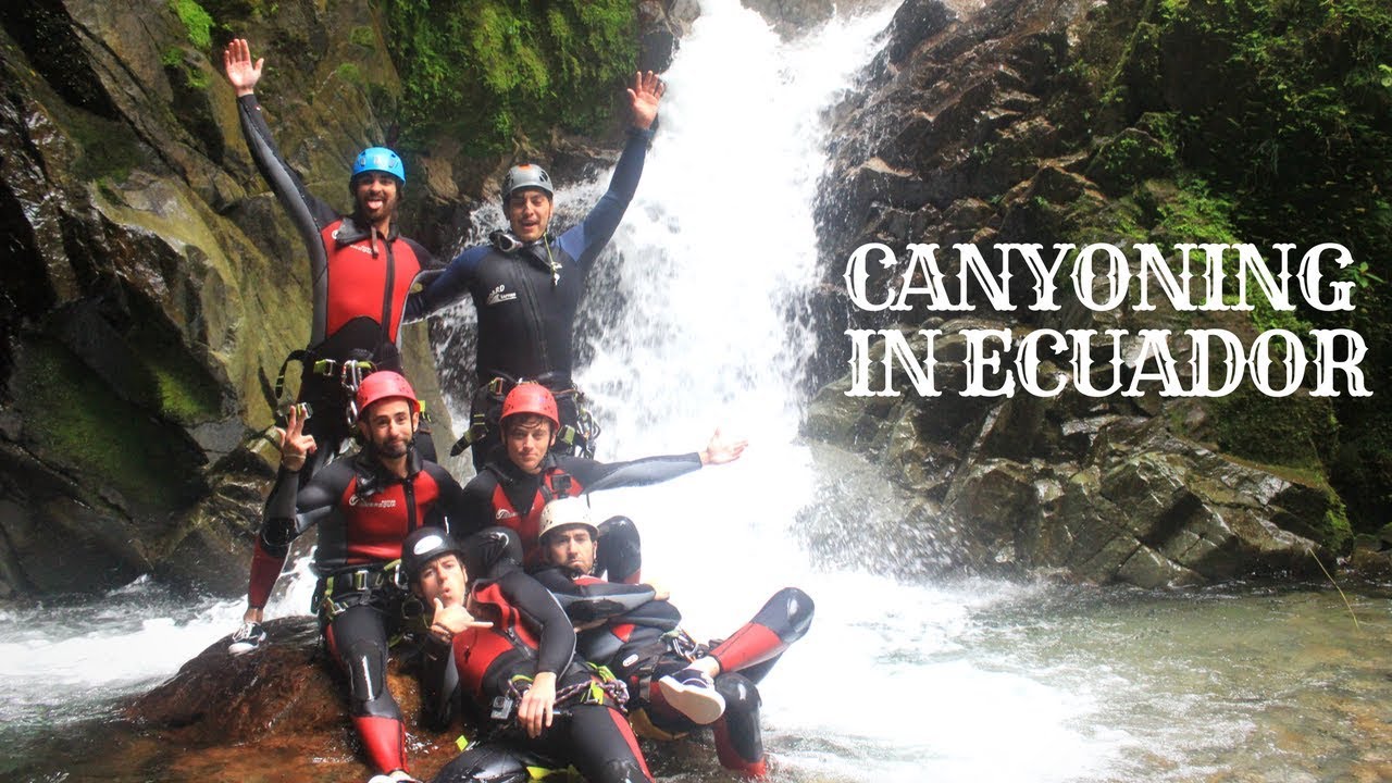 CANYONING IN BAÑOS ECUADOR Canyoning Adventure Tour YouTube