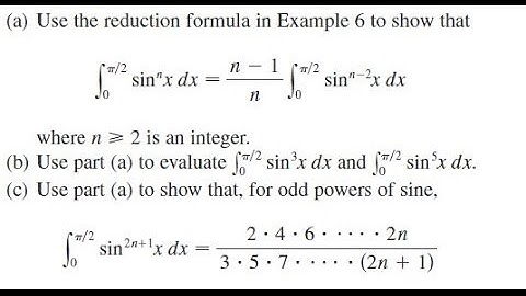 integral sin^n(x)dx = (n-1)/n * integral sin^(n-2)x dx from x=0 to pi/2