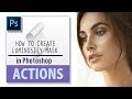 How to create Luminosity Masks Action in Photoshop