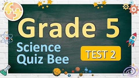 Science Quiz bee for Grade 5 | Quiz 2 | Quiz by brainYs