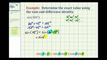 Example:  Using The Sum and Difference Identity to Determine a Sine Function Value
