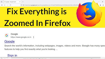 How to Fix Everything is Zoomed In in Firefox?