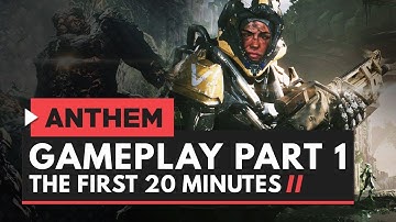 ANTHEM | Gameplay Part 1 - First 20 Minutes