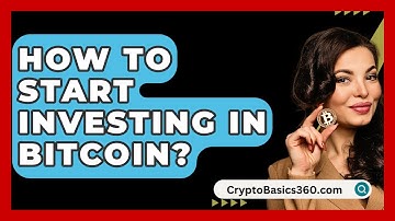How to Start Investing in Bitcoin? - CryptoBasics360.com