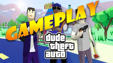 Dude Theft Wars: Open world Sandbox Simulator BETA Android Action Gameplay Walkthrough 2021