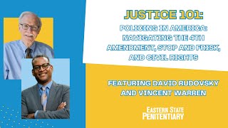 Justice 101: Policing in America: Navigating the 4th Amendment, Stop and Frisk, and Civil Rights