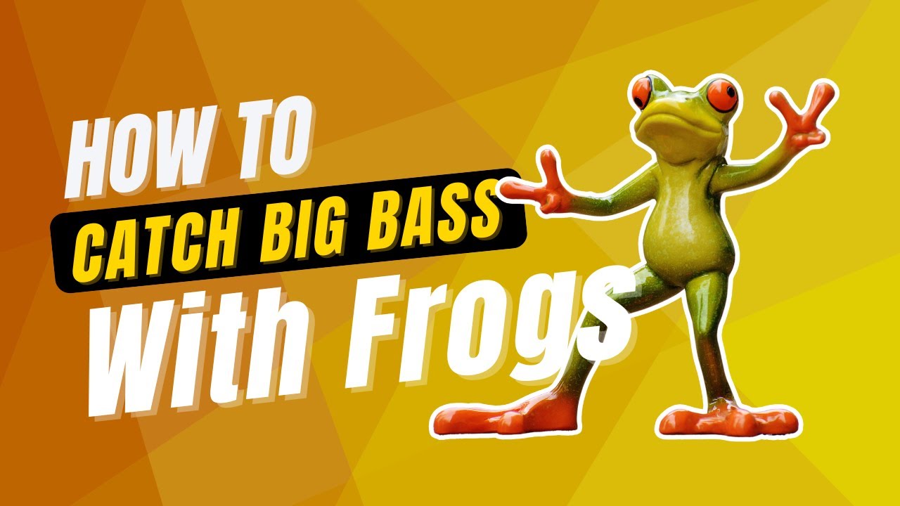 Frog Fishing: The Ultimate Big Bass Guide