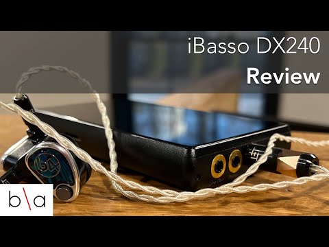 iBasso DX240 Review | Portable Digital Audio Player - YouTube