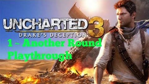Uncharted 3! Drake