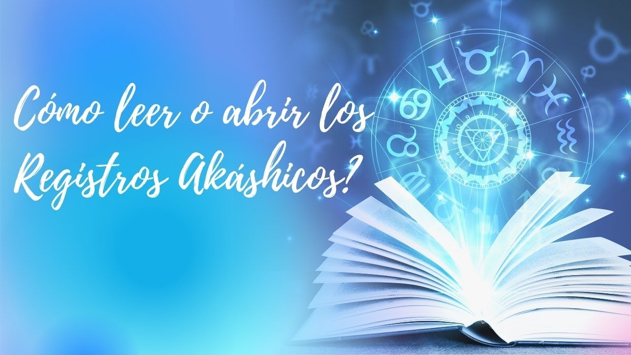 ¿Cómo leer o abrir los Registros Akáshicos? ¿Cómo acceder? YouTube ¿Cómo leer o abrir los Registros Akáshicos? ¿Cómo acceder? YouTube