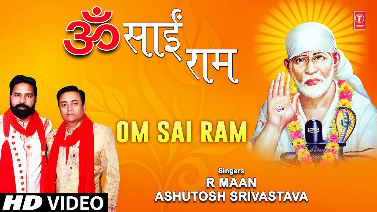 Om Sai Ram Om Sai Ram IR MAAN ASHUTOSH SRIVASTAVA I Sai Bhajan I New Full HD Video Song