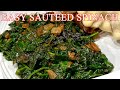 EASY SAUTEED SPINACH | FULL INSTRUCTIONS AND RECIPE