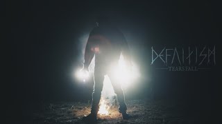 Defaitism  Tears Fall   