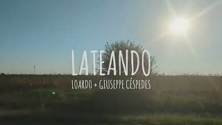 Download Lagu Loardo, Giuseppe Céspedes - Lateando (Video Lyric) MP3