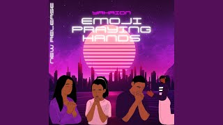 Emoji Praying Hands (feat. Lucexpress)