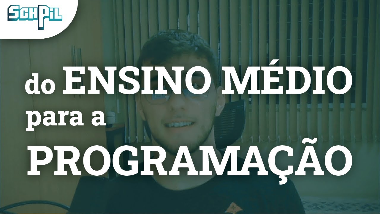 COMO virei PROGRAMADOR durante o ENSINO MÉDIO em 8 MESES - YouTube