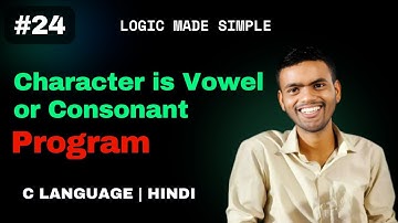 C Program to Check if a Character is a Vowel or Consonant | C Language | CSwithVK