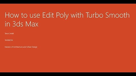 How to use Edit poly with Turbo smooth in 3ds Max