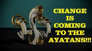 Warframe - Ayatan Sculptures in for a great change!!