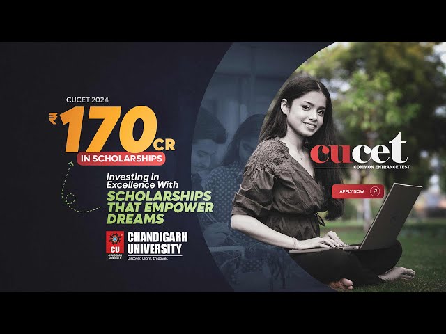 CUCET 2024 - Early Bird Scholarship at Chandigarh University | CU Admissions | Placements