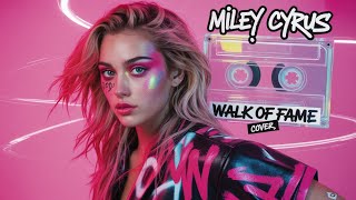 Miley Cyrus - Walk Of Fame Enda Echo 80S Synthwave Remix