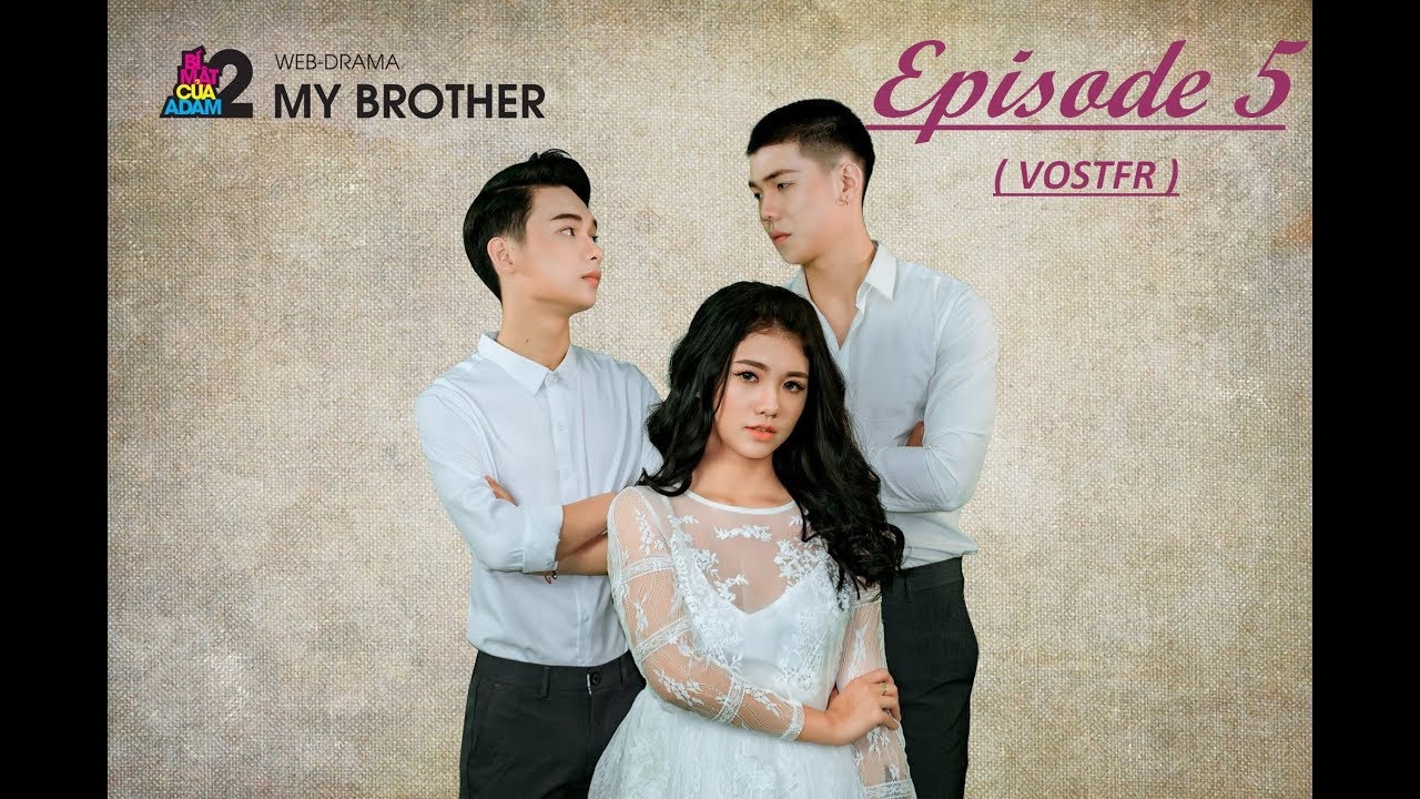 [VOSTFR] MY BROTHER EP5 - YouTube