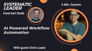 AI Powered Workflow Automation with Chris Lopez