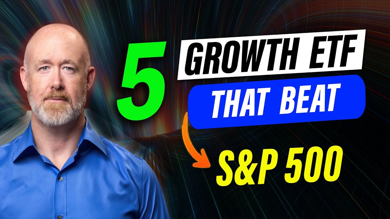 5 Best High Growth ETF Beats The S P 500 YouTube 5 Best High Growth ETF Beats The S P 500 YouTube