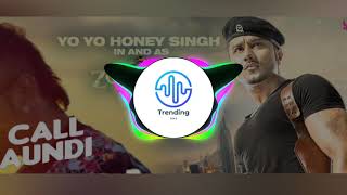 Call Aundi - Yo Yo Honey Singh | Zorawaar | (8D Audio) | Use Headphones 🎧 | Trending One