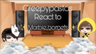 Creepypastas react to ✨ Marbel Hornets ✨