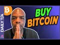 Please for yourself and family buy bitcoin now