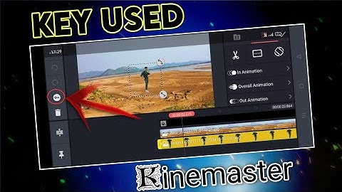 How To Perfectly Use Animation Key In Kinemaster | How To Use Key In Kinemaster