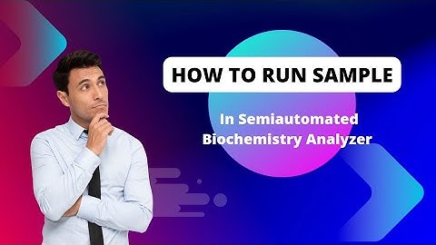 Learn How To Run Sample In Semiautomated Biochemistry Analyzer #biochemistry