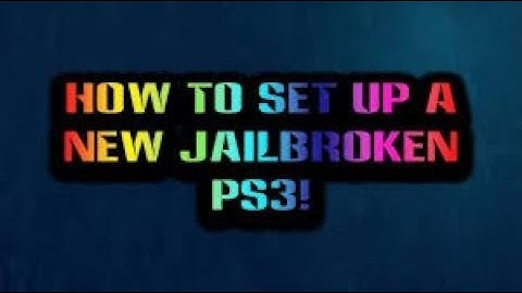 How To Setup Jailbroken Ps3/4.81/4.82/DEX/CEX 2018