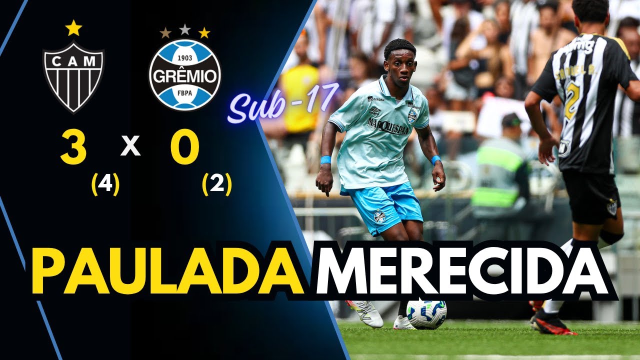 Galo 3 (4) x 0 (2) Grêmio | FINAL SUB-17 | Preocupação | APRENDIZADO ...