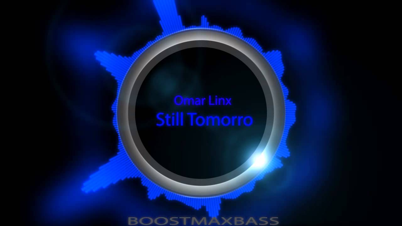 Omar LinX - Still Tomorrow